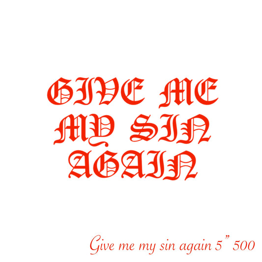 VICTORIA : Give Me My Sin Again : $500